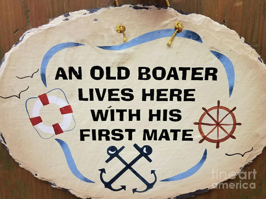 An Old Boater Lives Here Sign Photograph