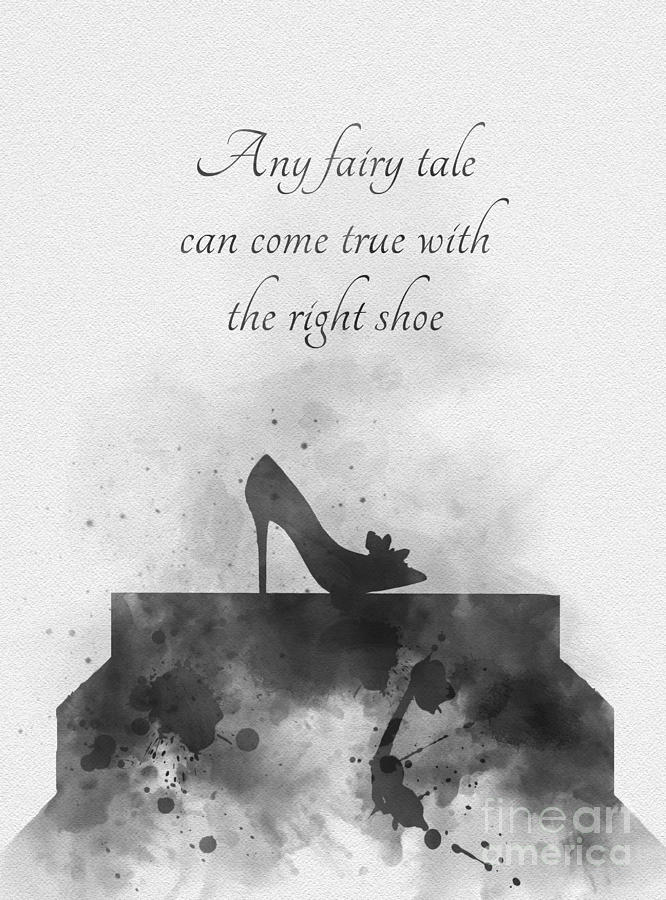 Cinderella Mixed Media - Any Fairy Tale Can Come True Black And White by My Inspiration Cinderella Mixed Media - Any Fairy Tale Can Come True Black And White by My Inspiration