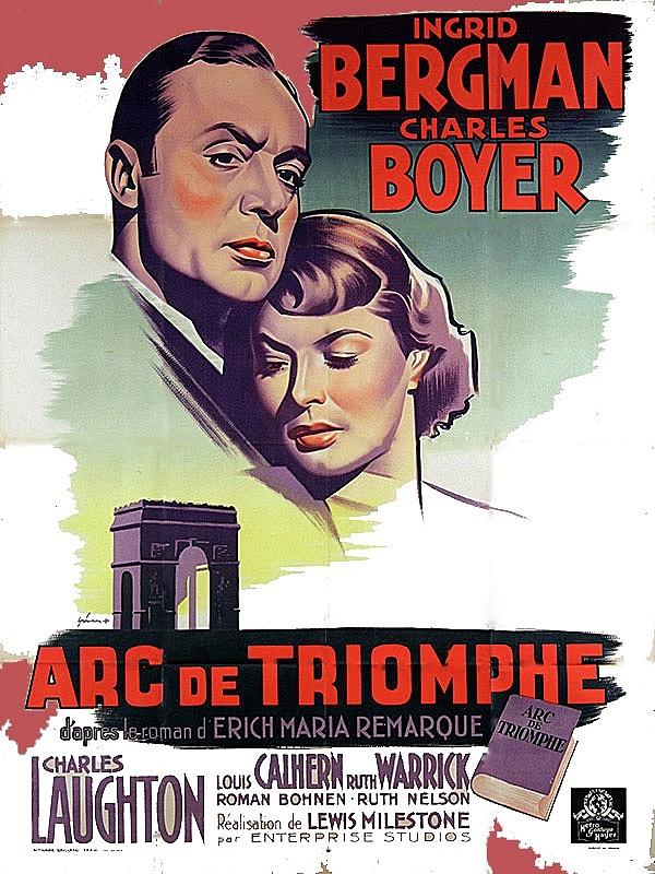 Arch Of Triumph Theatrical Poster Number 1  French 1948 Color Added 2016 Photograph