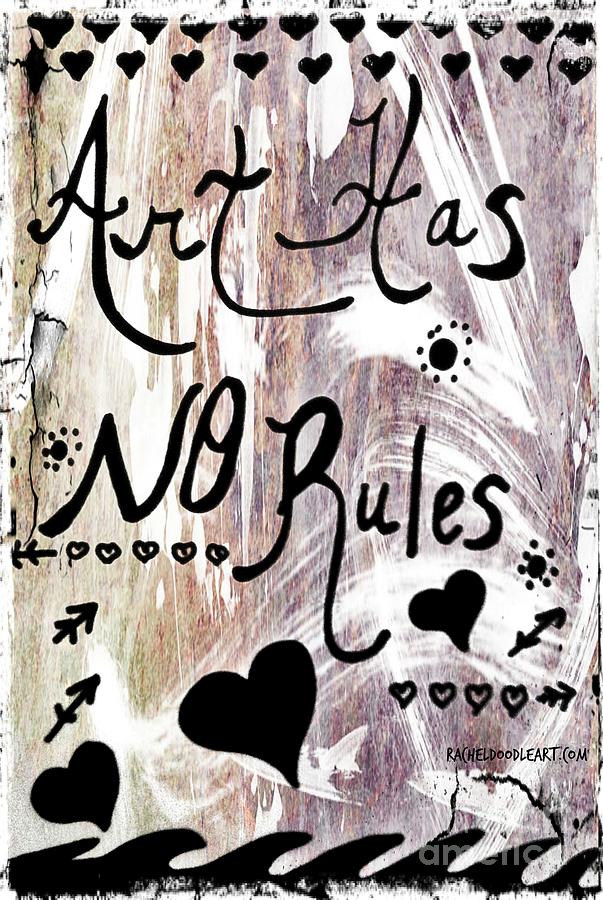 Doodle Drawing - Art Has No Rules by Rachel Maynard