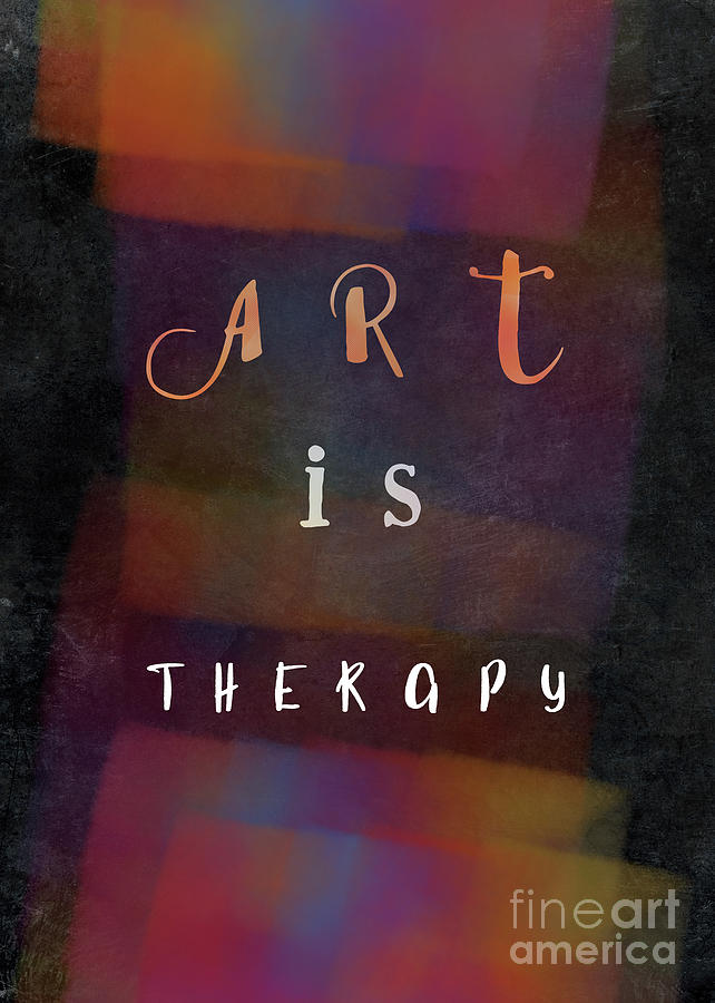 Art Is Therapy Motivational Quote Digital Art