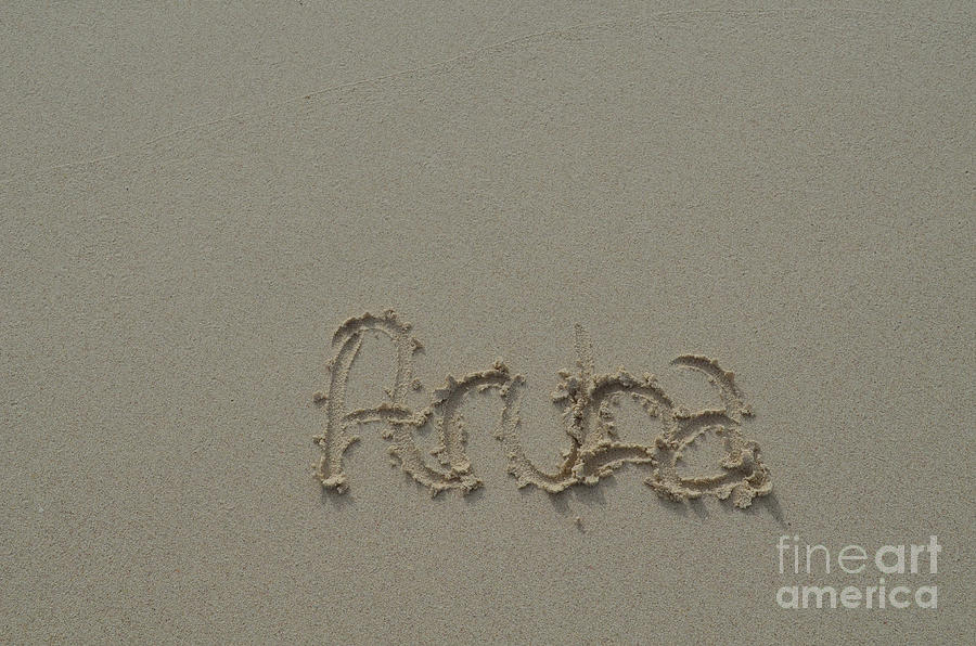 Aruba Written in the Damp Beach Sand  Photograph by DejaVu Designs