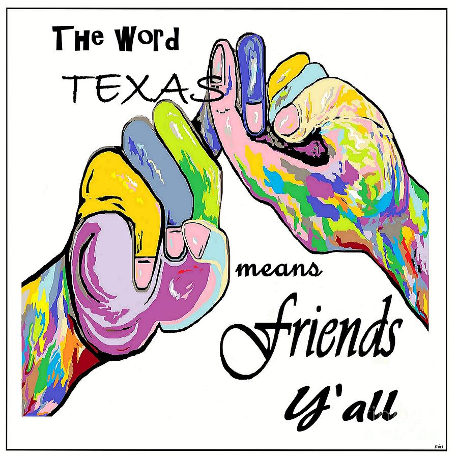 asl-texas-means-friend-painting-by-eloise-schneider-mote-pixels