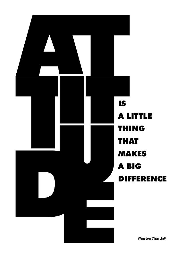 Attitude - Winston Churchill Inspirational Typographic Quote Art Poster Digital Art by Lab No 4 - The Quotography Department