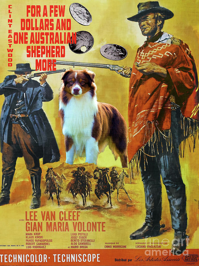 Australian Shepherd Art -  For a Few Dollars More Movie Poster Painting by Sandra Sij