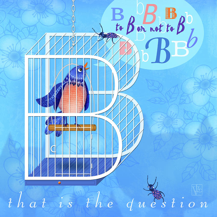 B is for Bird and Birdcage  Digital Art by Valerie Drake Lesiak
