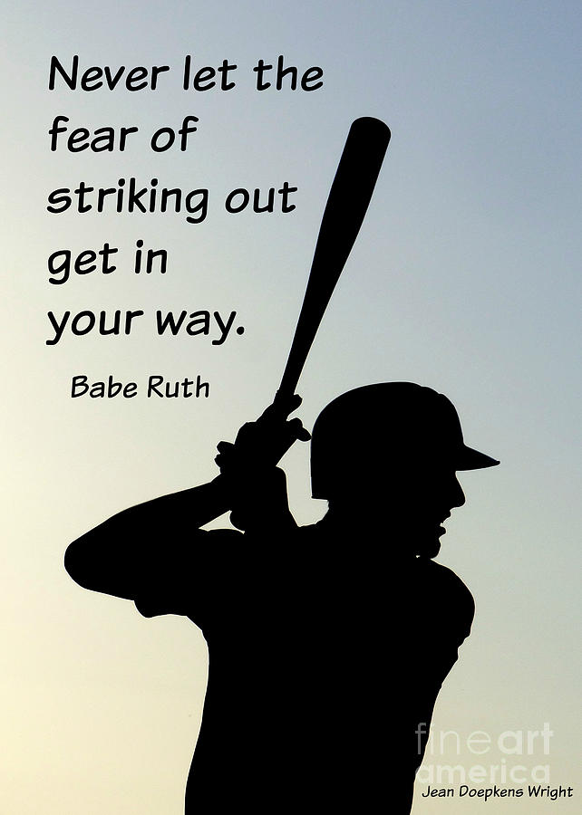 Babe Ruth Quote Photograph by Jean Wright