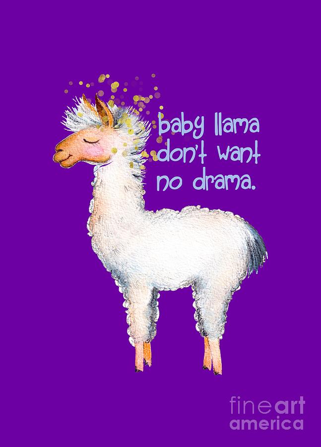 Llama Painting - Baby llama dont want no drama by Tina Lavoie