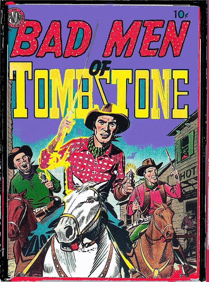 Bad Men of Tombstone comic book cover c.1950-2015 Photograph by David ...