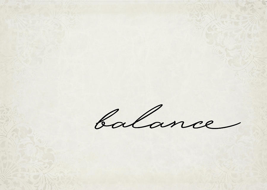 Typography Digital Art - Balance One Word Series by Ricky Barnard