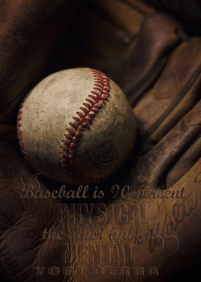 Baseball Yogi Berra Quote Photograph by Heather Applegate