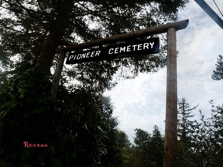 Bay Center Washington Pioneer Cemetery Sign 2 Photograph by A L Sadie Reneau