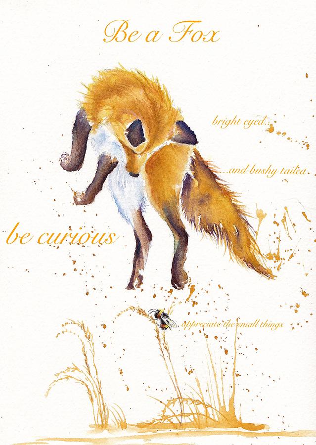 Be a Fox Painting by Debra Hall