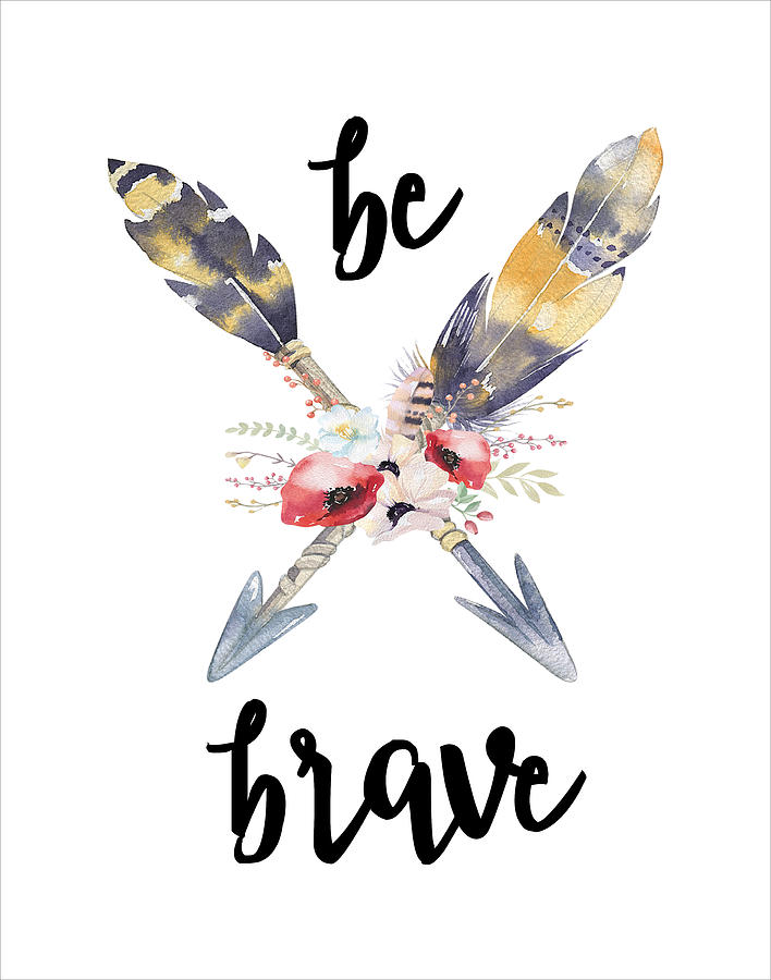 Be Brave Digital Art by Jaime Friedman