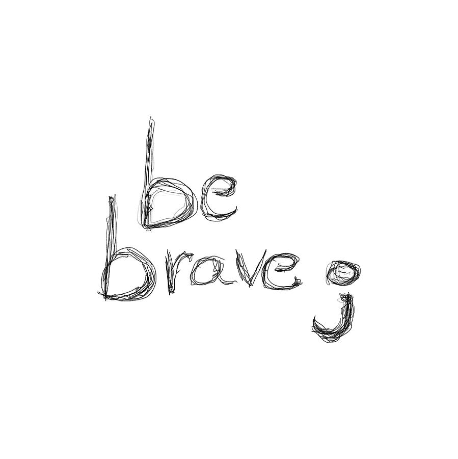 Be Brave Semicolon Drawing by Bill Owen