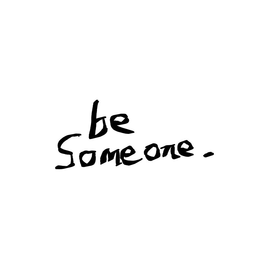 Be Someone Drawing by Bill Owen