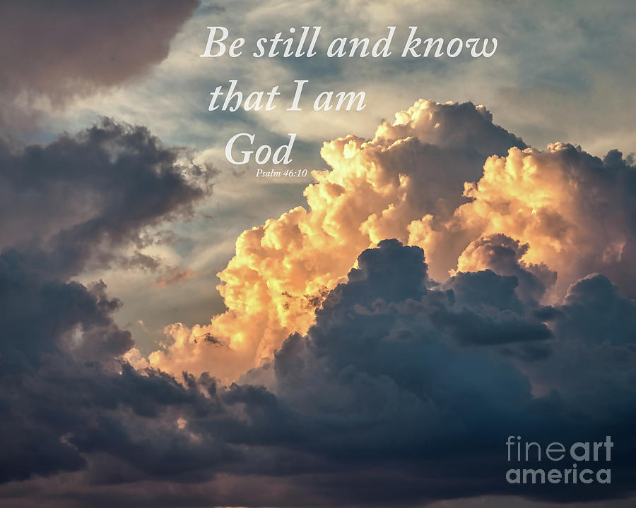 Be Still And Know Digital Art by Kirt Tisdale