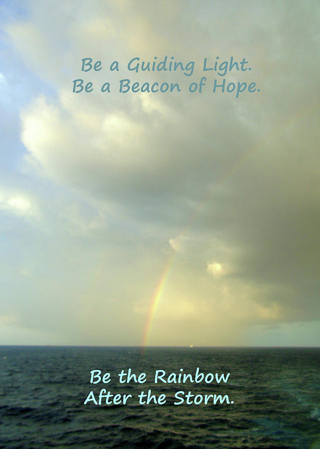 Be The Rainbow Photograph by Susan Lafleur