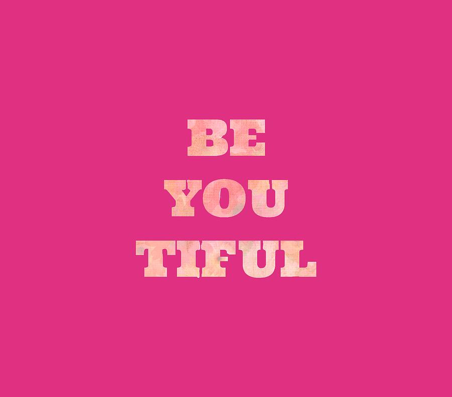 Be You Digital Art by Inspired Arts