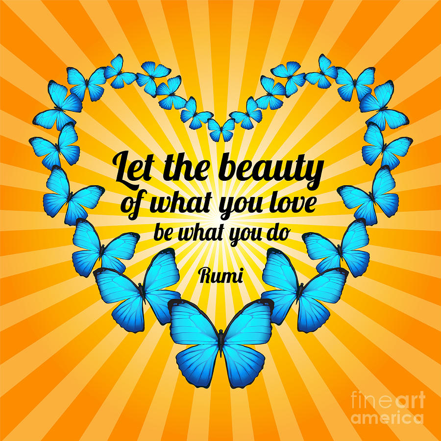 Butterfly Digital Art - Beautiful Butterflies with Rumi Quote by Ginny Gaura