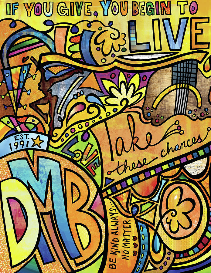 Dave Matthews Band Mixed Media - Begin to Live by Kelly Maddern