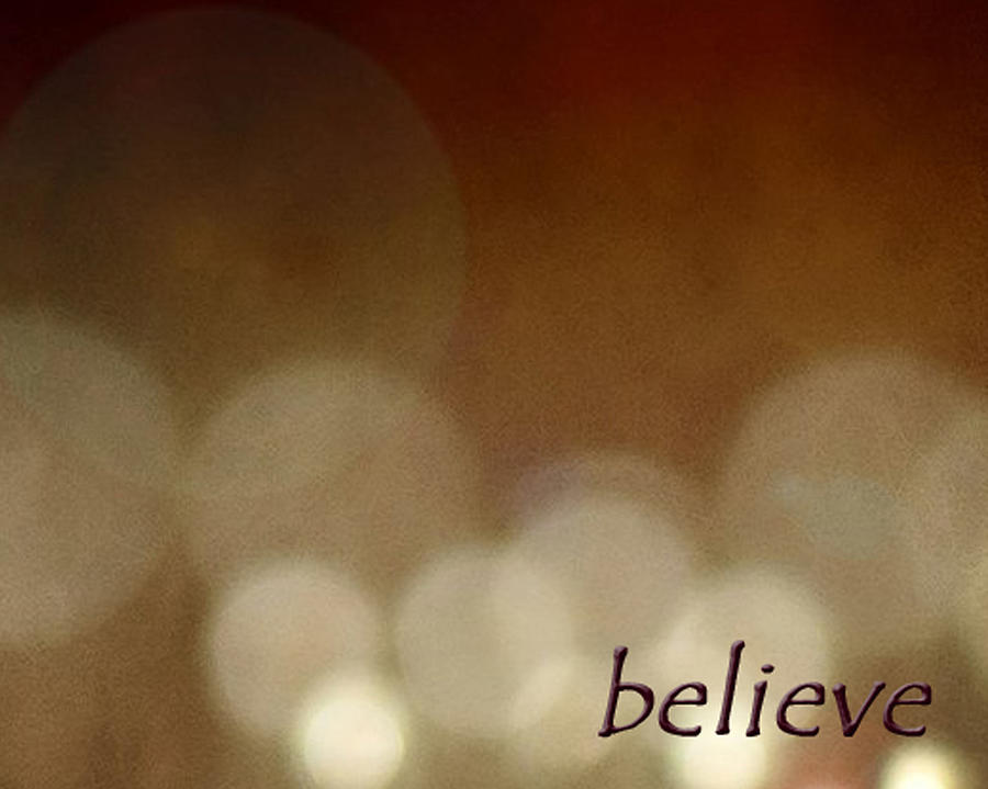 Believe Photograph by Cherie Duran