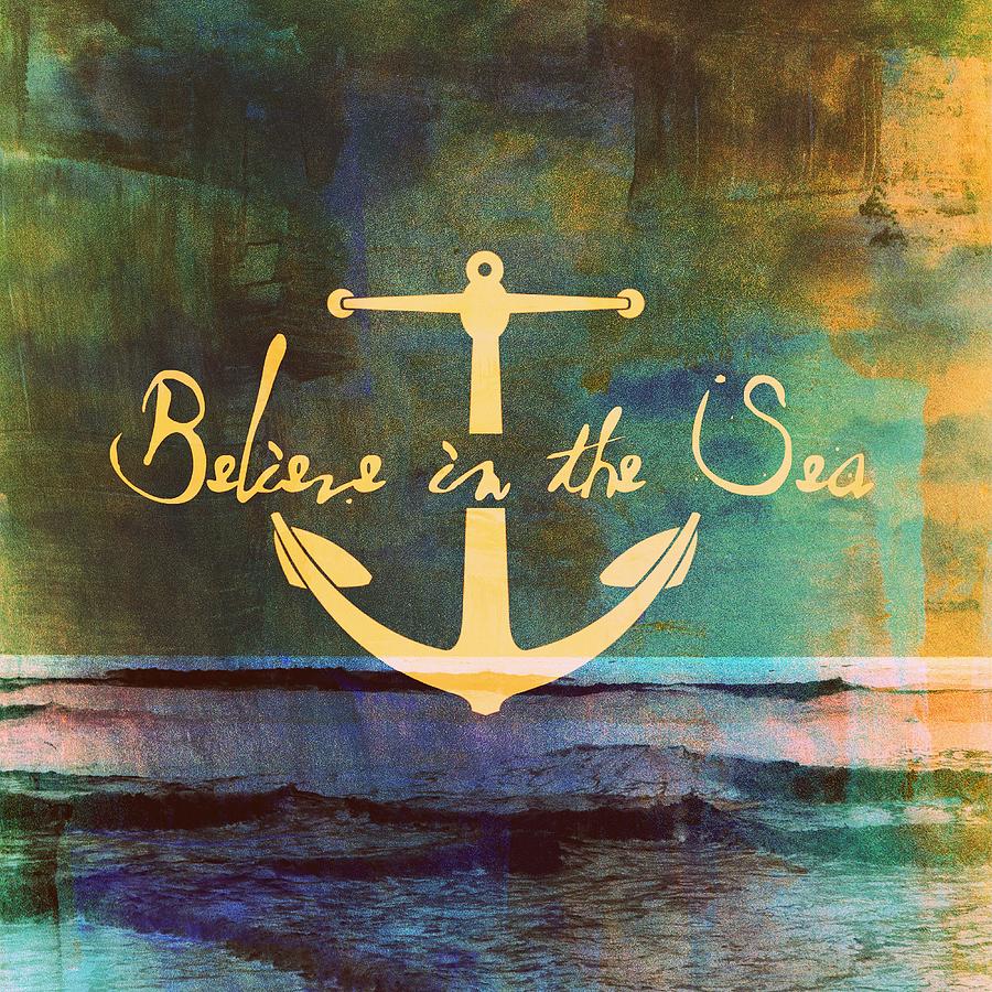 Brandi Fitzgerald Digital Art - Believe in the Sea by Brandi Fitzgerald
