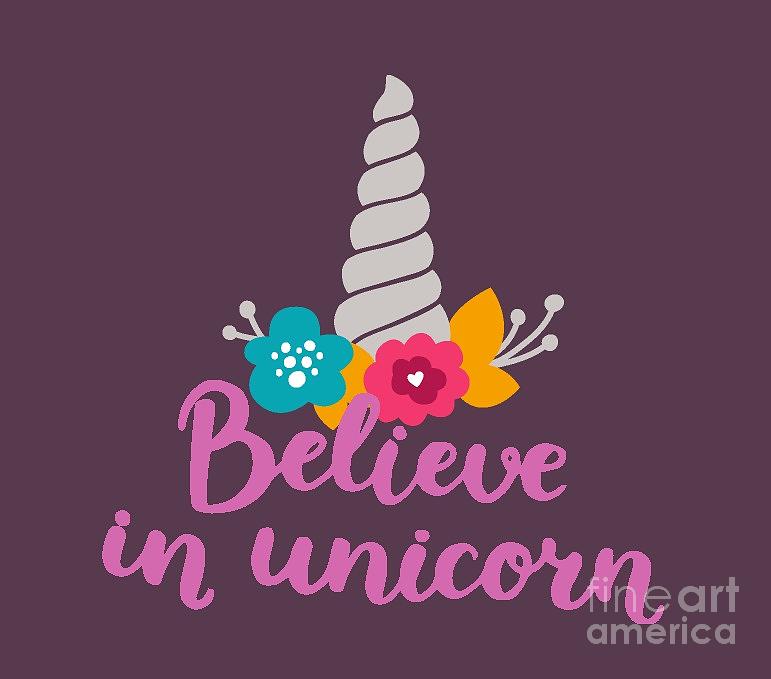 Believe in Unicorn Digital Art by Edward Fielding