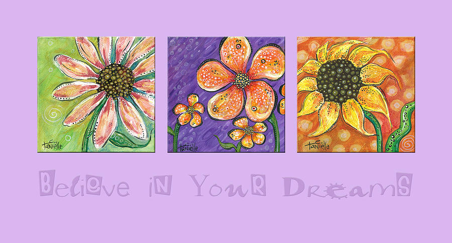 Believe in Your Dreams Painting by Tanielle Childers
