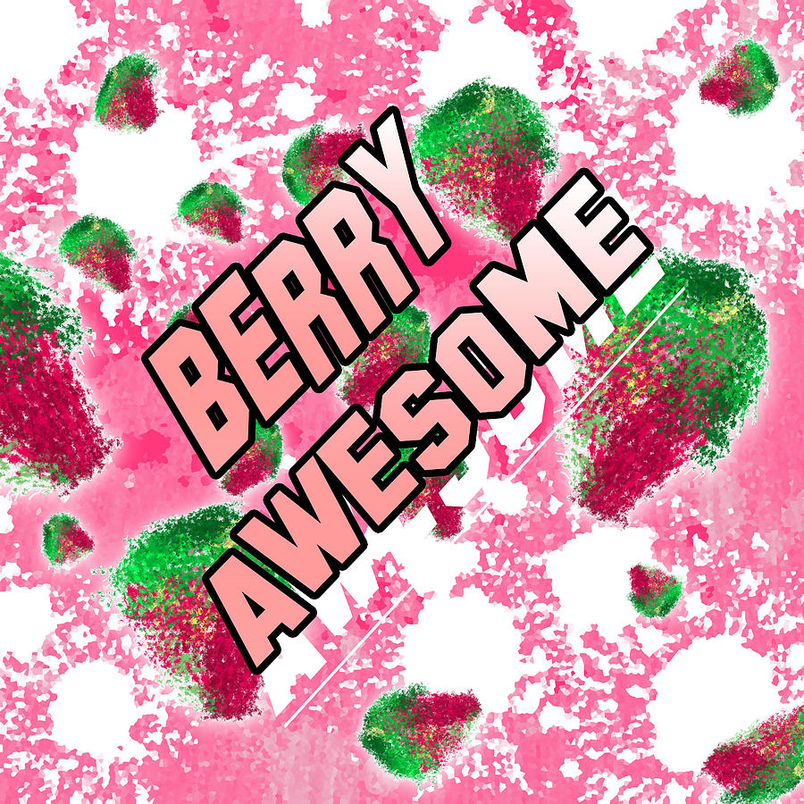 Berry Awesome Unusual Berries Digital Art by Laura Haro - Pixels