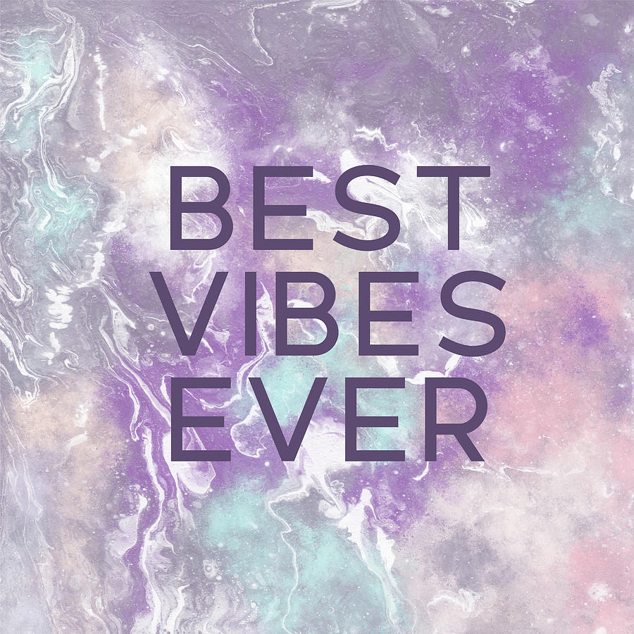 Inspirational Mixed Media - Best Vibes Ever Purple- Art by Linda Woods by Linda Woods