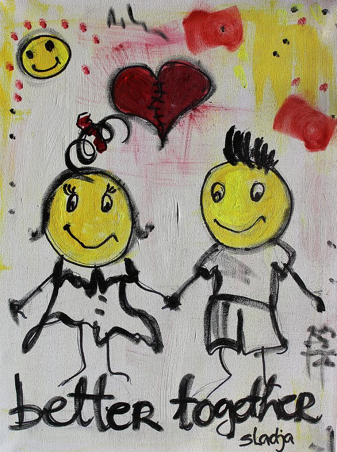 Better Together Painting by Sladjana Lazarevic