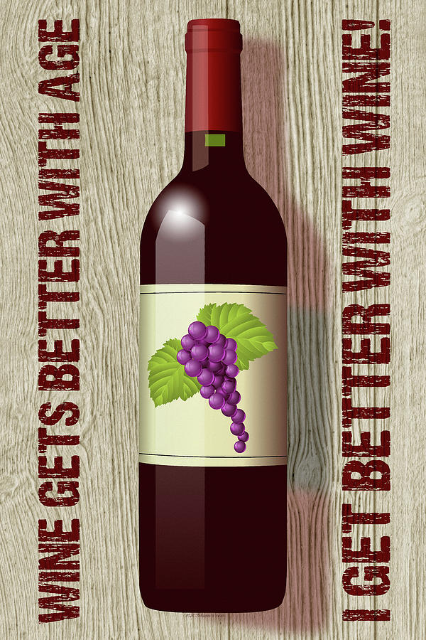 Better With Wine Digital Art by WB Johnston