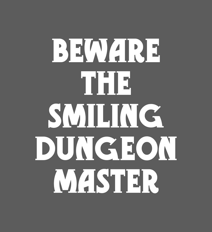 Dungeons And Dragons Digital Art - Beware the Smiling Dungeon Master by Geekery