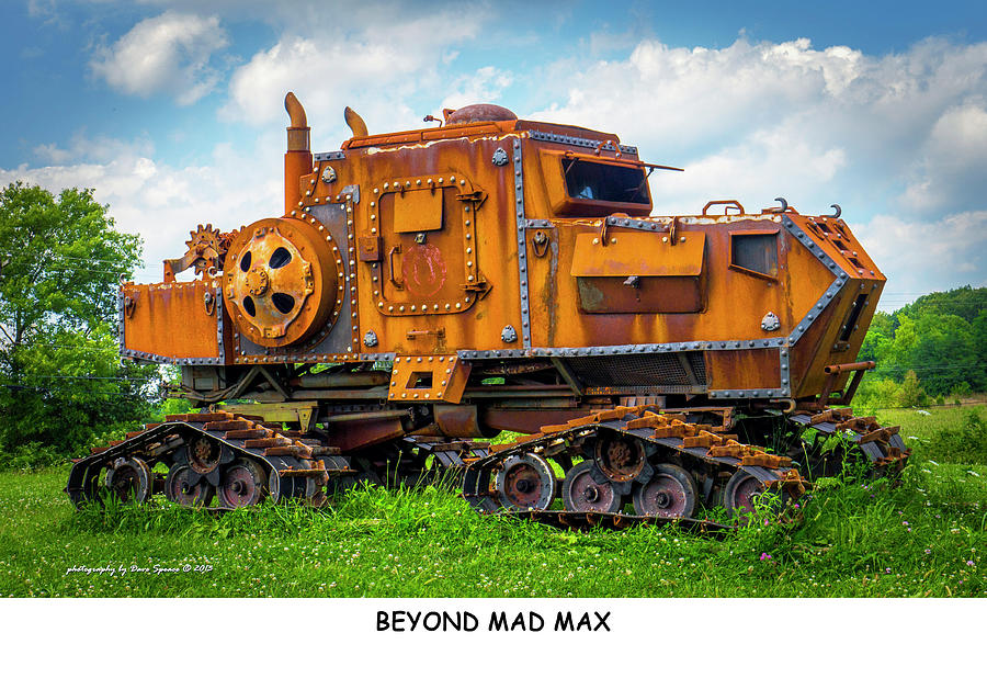 Beyond Mad Max  Photograph by David Speace