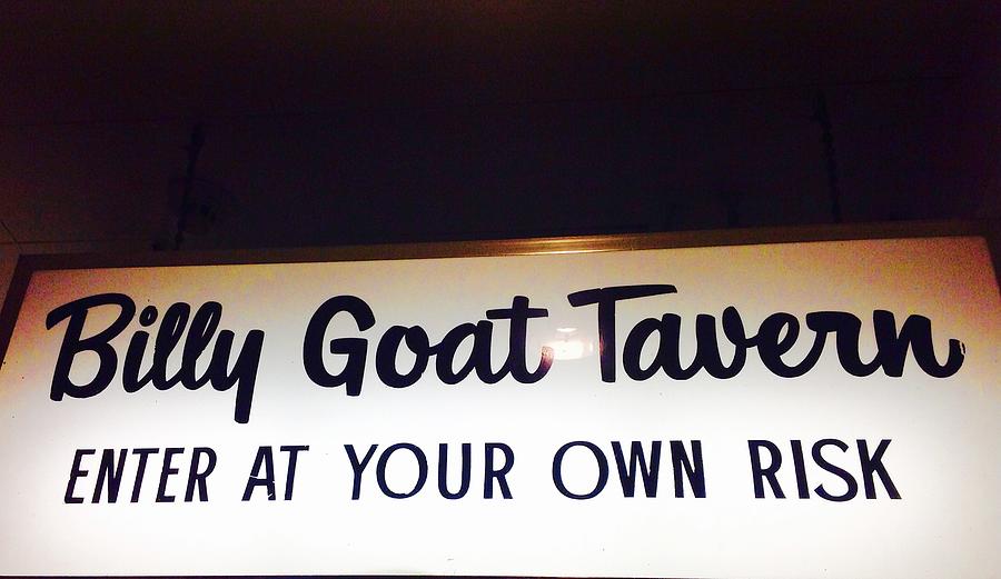 Billy Goat Tavern Warning Sign Photograph by Jacqueline Manos