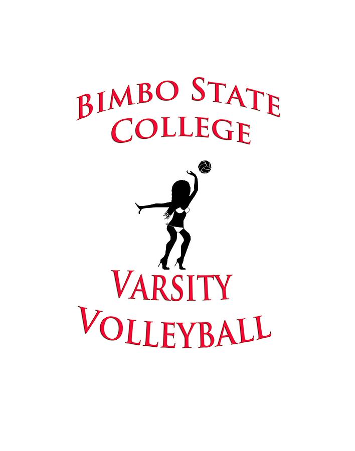 Bimbo State College - Varsity Volleyball Digital Art by Bill Cannon