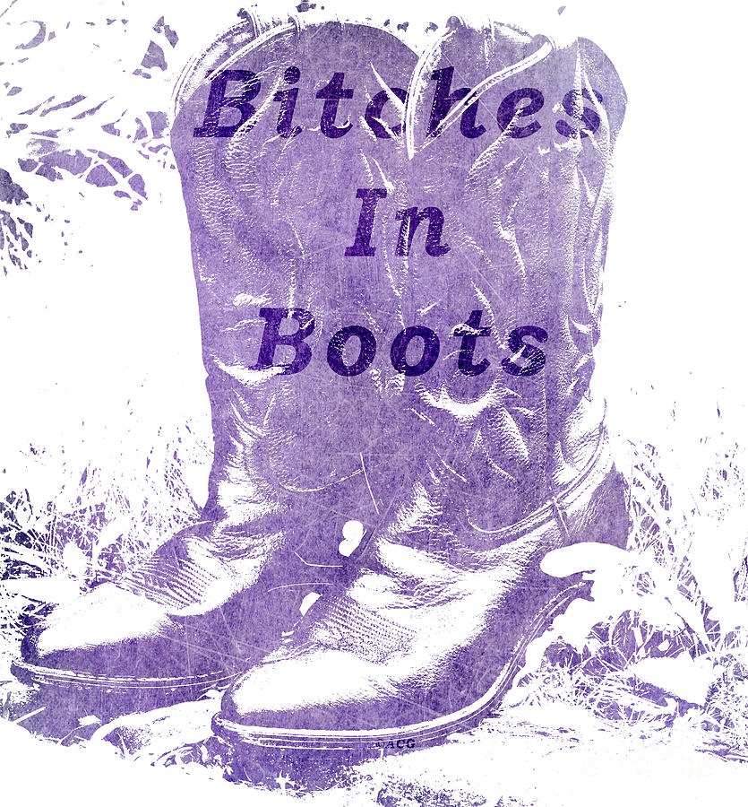 Bitches In Boots Photograph by Alys Caviness-Gober
