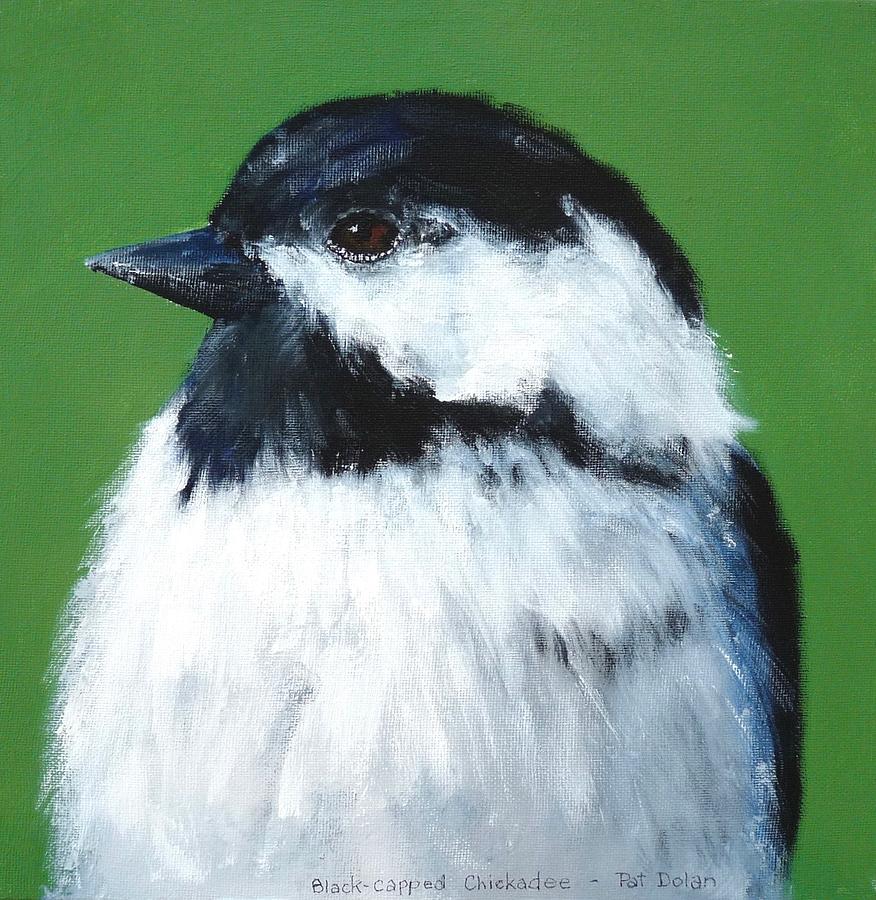 Black Capped Chickadee Painting by Pat Dolan