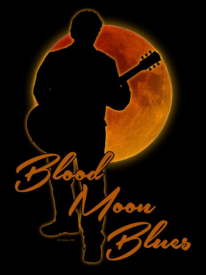 Blood Moon Blues T Shirt Photograph by WB Johnston