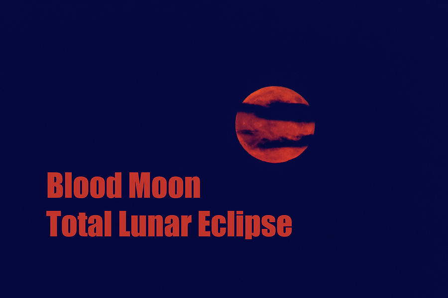 Blood Moon - Total Lunar Eclipse Photograph