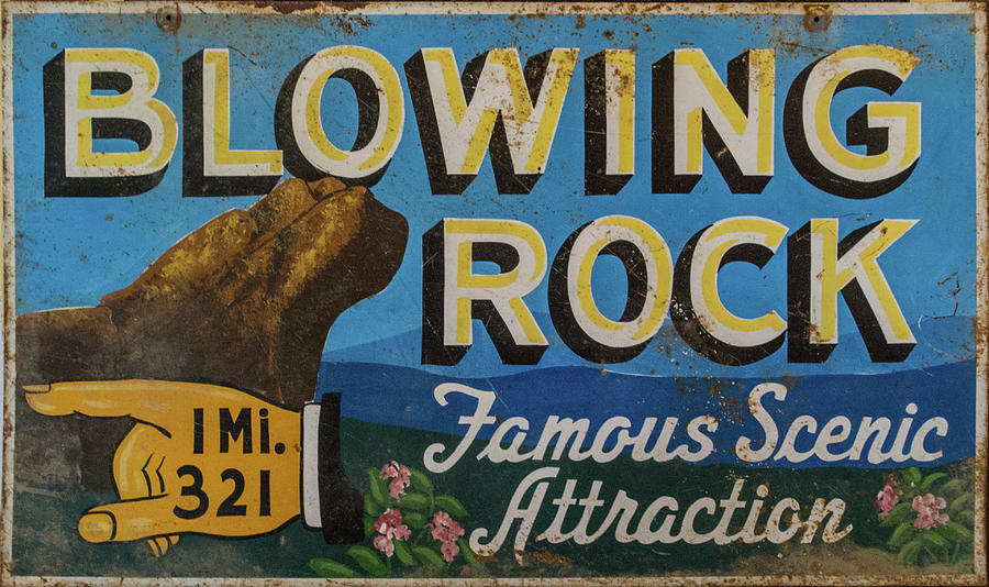 Blowing Rock Tourist Sign Photograph by John Haldane