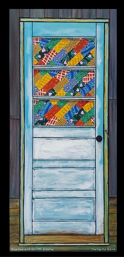 Blue Door with Quilted Window Painting by Jim Harris