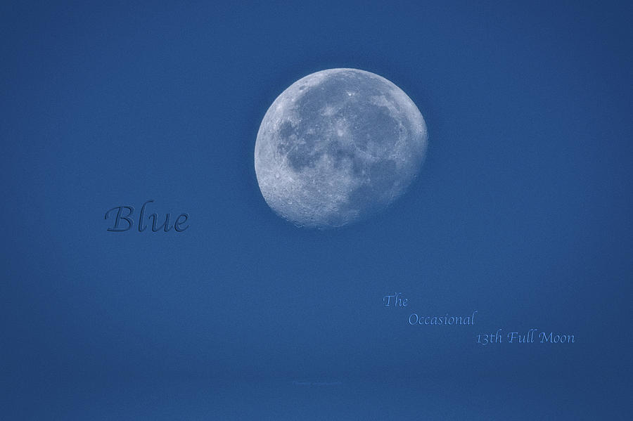 Blue Moon Full Text Photograph by Thomas Woolworth