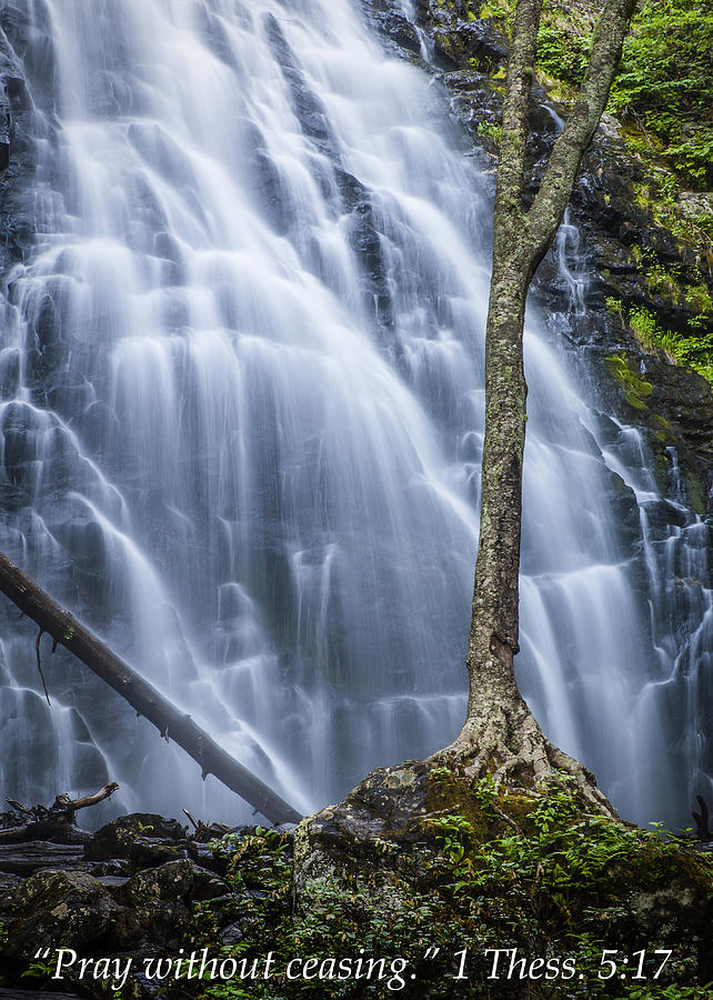 Nature Photograph - Blue Ridge Parkway Crabtree Falls NC - Pray Without Ceasing by Robert Stephens