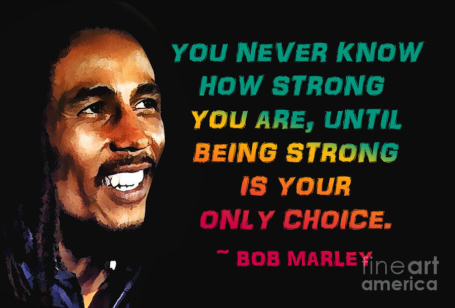 Celebrity Photograph - Bob Marley Quote by Mim White