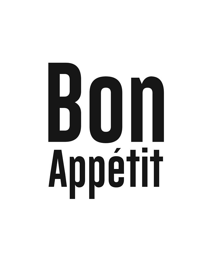 Bon Appetit 2 - Good Food - Minimalist Print - Typography - Quote Poster Mixed Media by Studio Grafiikka