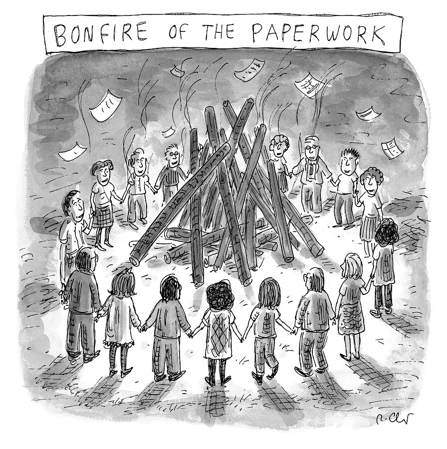 Bonfire Of The Paperwork Drawing by Roz Chast