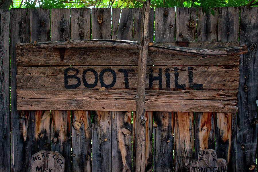 Boot Hill Signage Western Movie Set Little Hollywood Museum Knab Utah Photograph by Thomas Woolworth