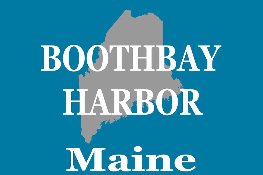 Boothbay Harbor Maine State City and Town Pride  Photograph by Keith Webber Jr